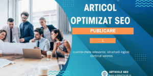 Publicare 1 Articol Optimizat SEO, soluție eficientă pentru promovare online și creșterea vizibilității.