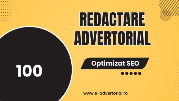 Redactare 100 Advertoriale Livrare Rapidă - Soluții Publicitare Eficiente